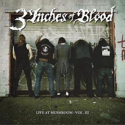 3 Inches Of Blood - Live At Mushroom 