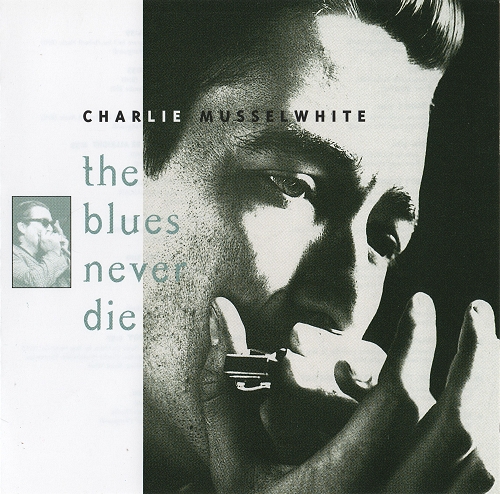 Charlie Musselwhite - Collection 