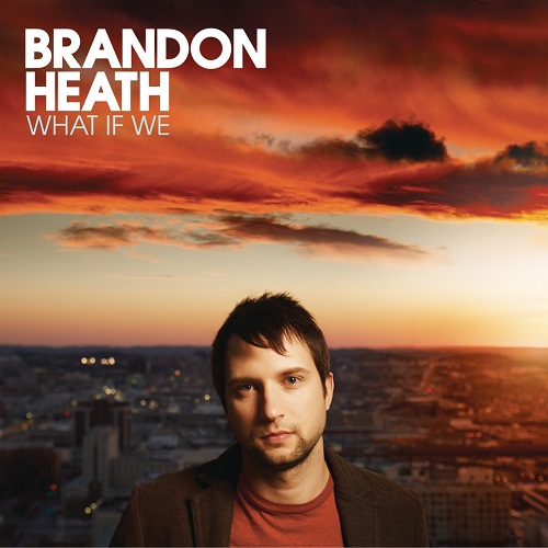 Brandon Heath -  