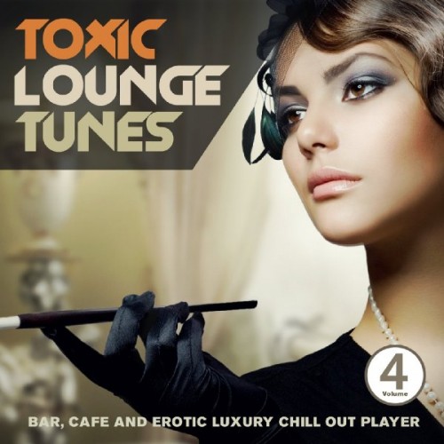VA - Toxic Lounge Tunes: Vol 1-4 