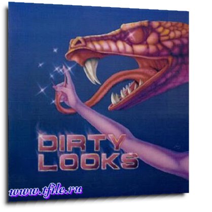 Dirty Looks -  