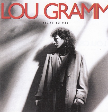Lou Gramm - Ready Or Not - Long Hard Look 